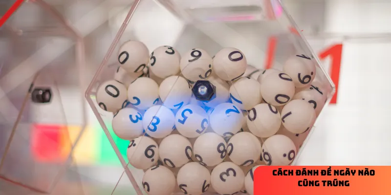 3 cách đánh đề ngày nào cũng trúng