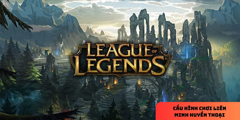 Cấu hình đề nghị giúp cải thiện trải nghiệm chơi game rõ rệt.