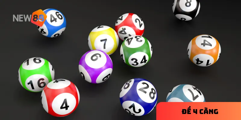Đề 4 càng là hình thức chơi hấp dẫn và có cơ hội trúng thưởng lớn