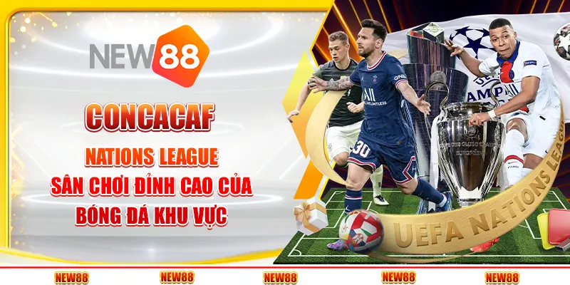 CONCACAF Nations League: Sân Chơi Đỉnh Cao Của Bóng Đá Khu Vực