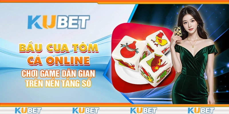 Bầu Cua Tôm Cá Online