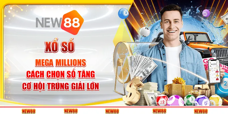 Xổ số Mega Millions: Cách chọn số tăng cơ hội trúng giải lớn