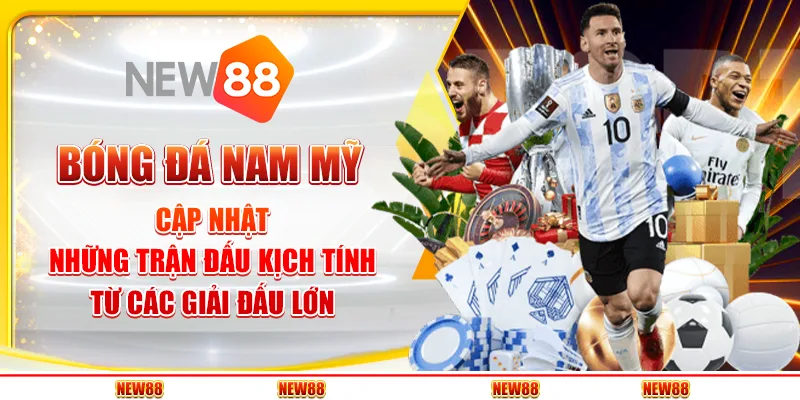 Bóng đá Nam Mỹ: Cập nhật những trận đấu kịch tính từ các giải đấu lớn