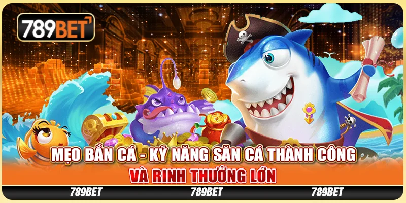 Mẹo Bắn Cá