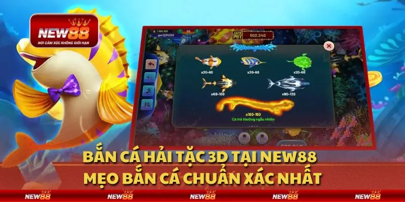 Bắn cá hải tặc 3D tại New88 - Mẹo bắn cá chuẩn xác nhất
