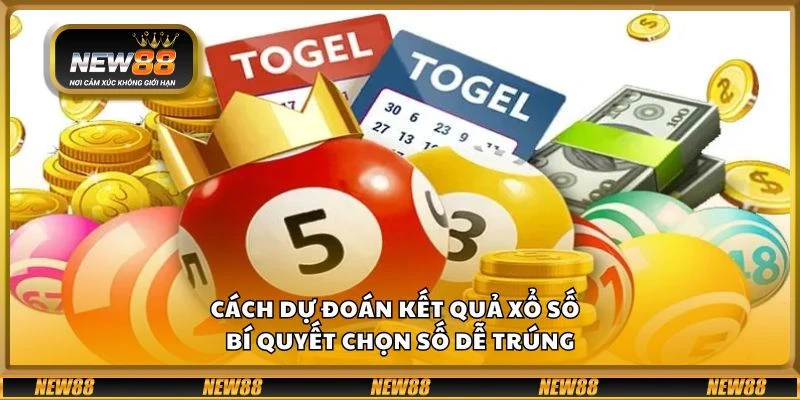 Cách dự đoán kết quả xổ số - Bí quyết chọn số dễ trúng