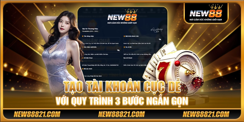 Tạo tài khoản cực dễ với quy trình 3 bước ngắn gọn